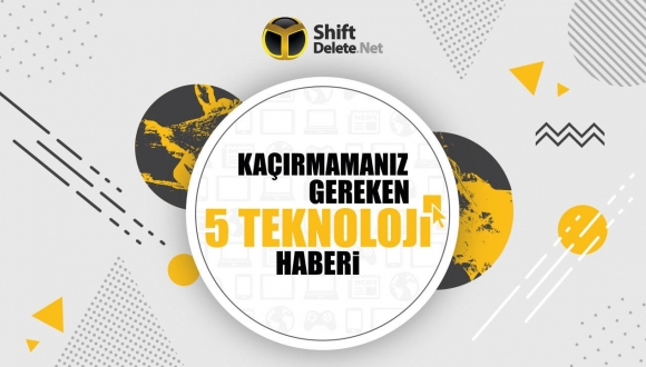 Kaçırmamanız gereken 5 teknoloji haberi (11 Şubat 2017)